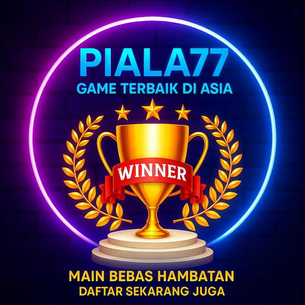 PIALA77 >> Piala Juara Dinasti Arena Game Online Terbesar